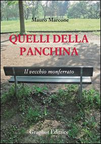 Quelli della panchina. Il vecchio Monferrato - Mauro Marcone - copertina