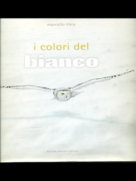 I colori del bianco. Ediz. multilingue - Marcello Libra - 2
