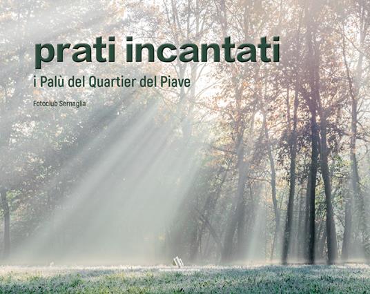Prati incantati. Il Palù del Quartier del Piave. Con DVD video - copertina