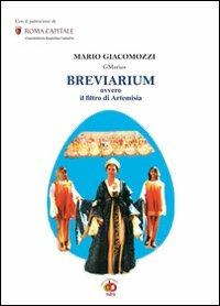 Breviarium ovvero il filtro di Artemisia - Mario GMarius Giacomozzi - copertina