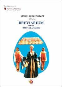 Breviarium ovvero il filtro di Artemisia - Mario GMarius Giacomozzi - copertina