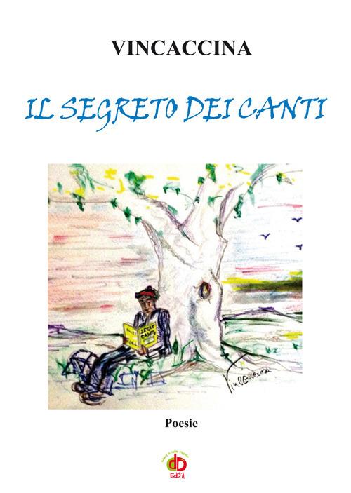 Il segreto dei canti - Vincaccina - copertina