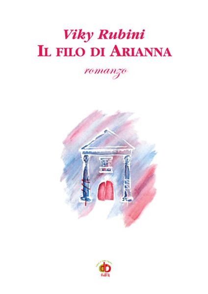 Il filo di Arianna - Viky Rubini - copertina