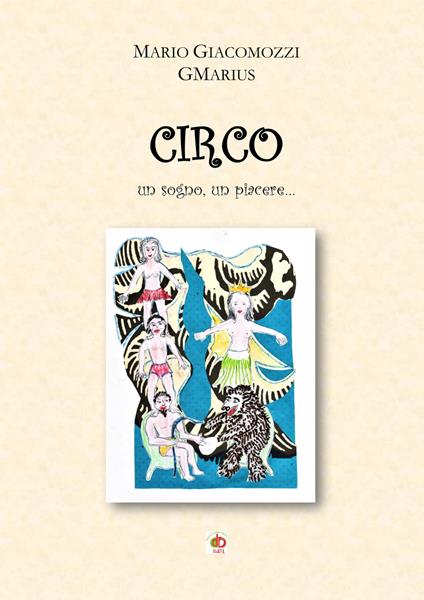 Circo. Un sogno, un piacere... - GMarius - copertina