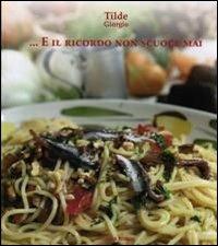 ... E il ricordo non scuoce mai - Tilde Giorgio - copertina