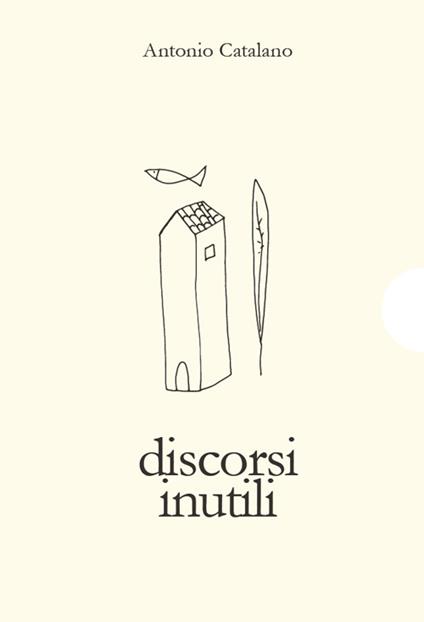 Discorsi inutili - Antonio Catalano - copertina