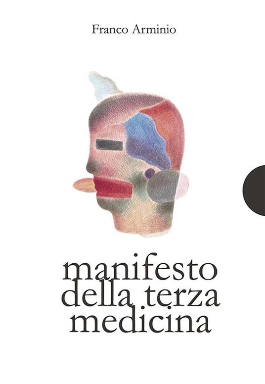 Manifesto della terza medicina. Ediz. integrale - Franco Arminio - ebook