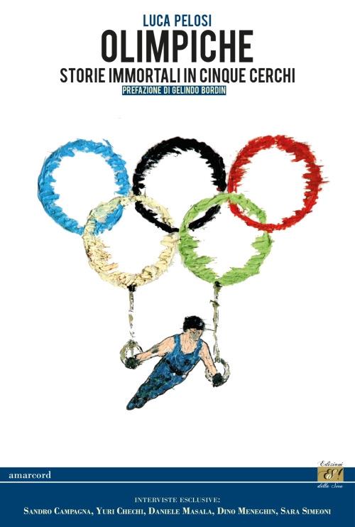 Olimpiche. Storie immortali in cinque cerchi - Luca Pelosi - copertina