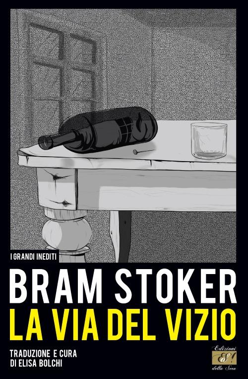 La via del vizio - Bram Stoker - copertina