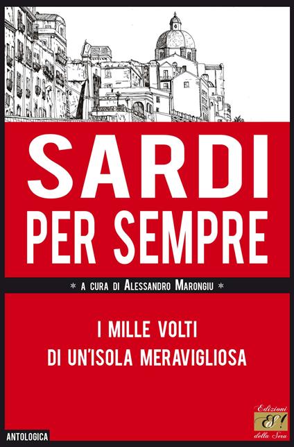 Sardi per sempre. I mille volti di un'isola meravigliosa - copertina