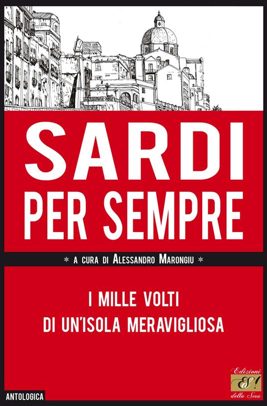 Sardi per sempre. I mille volti di un'isola meravigliosa - copertina