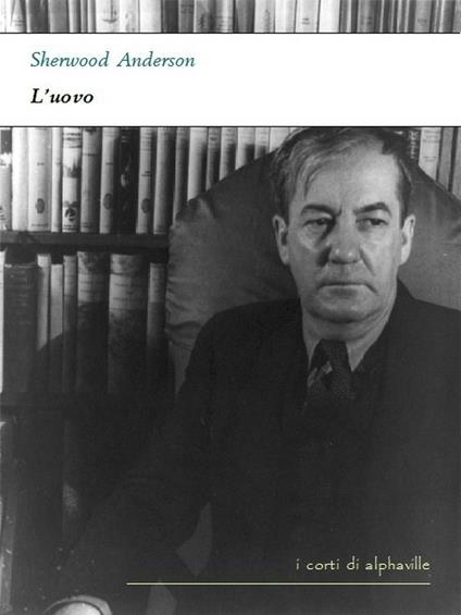 L' uovo - Sherwood Anderson - ebook