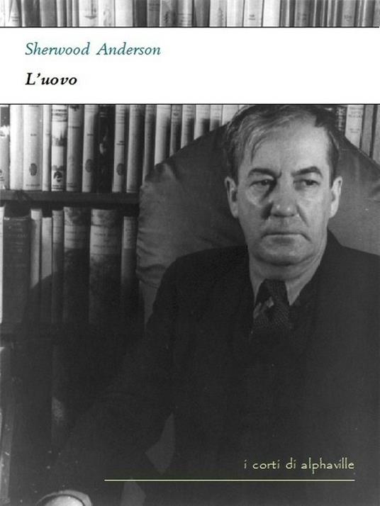 L' uovo - Sherwood Anderson - ebook