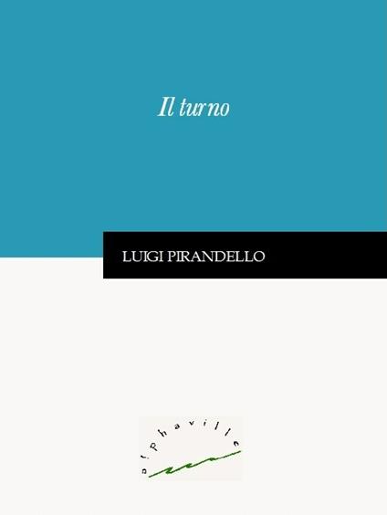 Il turno - Luigi Pirandello - ebook