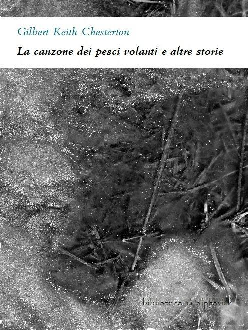 La canzone dei pesci volanti e altre storie - Gilbert Keith Chesterton - ebook