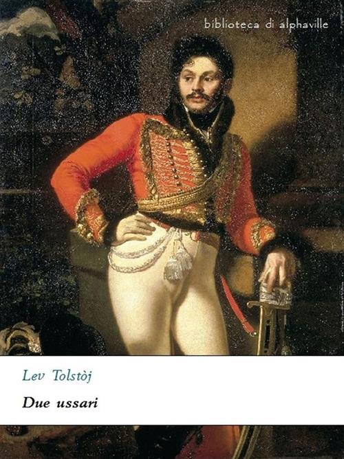 Due ussari - Lev Tolstoj - ebook