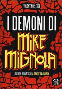 I demoni di Mike Mignola. L'inferno romantico da Dracula a Hellboy. Ediz. illustrata - Valentino Sergi - copertina