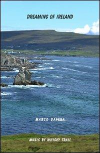 Dreaming of Ireland. Con DVD - Marco Daffra - copertina