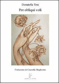 Per obliqui voli. Racconti di viaggio - Donatella Tesi - copertina