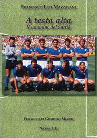 A testa alta. Il cammino del Sarrià - Francesco Luti - copertina