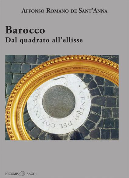 Barocco. Dal quadrato all'ellisse - Affonso R. De Sant'Anna - copertina
