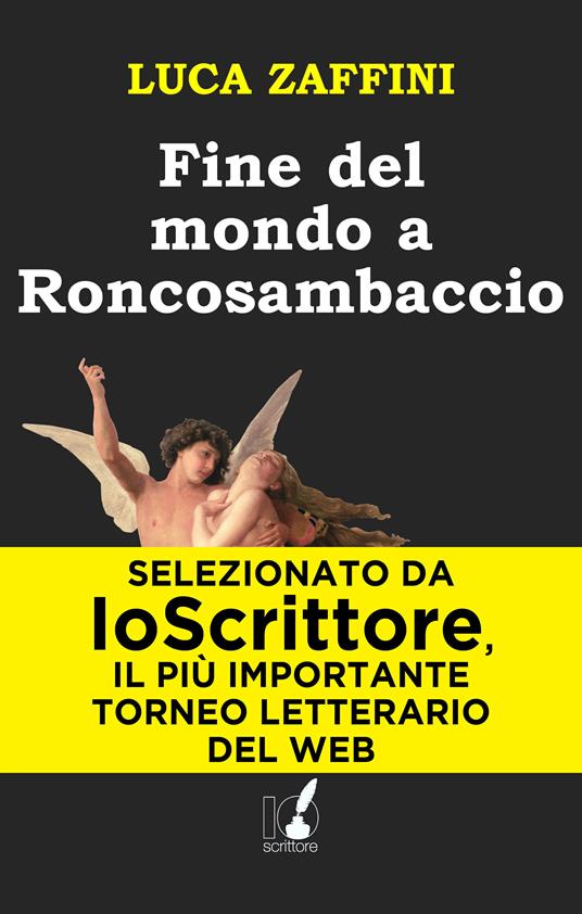 Fine del mondo a Roncosambaccio - Luca Zaffini - ebook