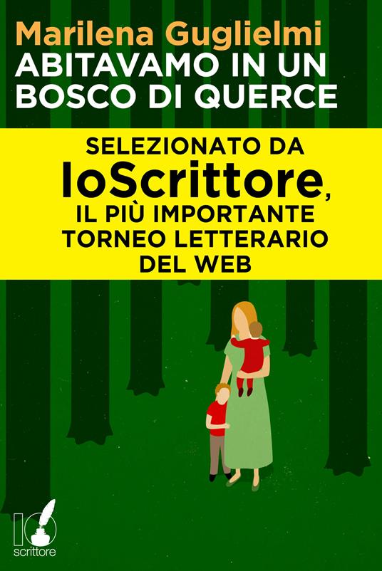 Abitavamo in un bosco di querce - Marilena Guglielmi - ebook