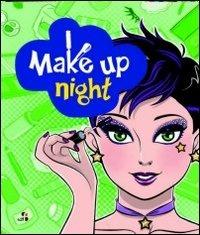 Make up night. Tutti i segreti del trucco - copertina
