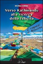 Verso Kathmandu alla ricerca della felicità