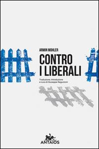 Contro i liberali - Armin Mohler - copertina