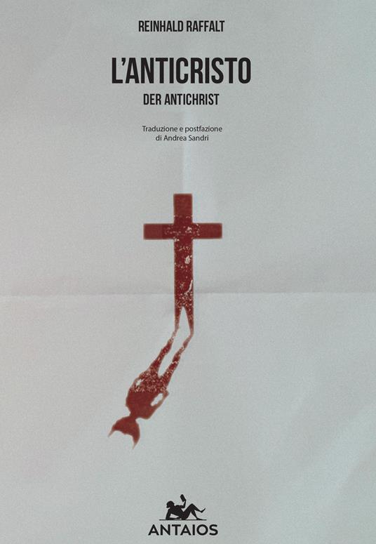 L'anticristo. Der antichrist - Reinhard Raffalt - copertina