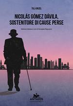 Nicolas Gomez Davila. Sostenitore di cause perse