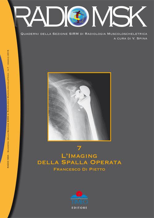 L'imaging della spalla operata. MSK. Vol. 7 - Francesco Di Pietto - copertina