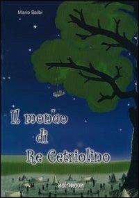 Il mondo di re cetriolino - Mario Balbi - copertina