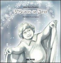 L' omino di neve - Annamaria Rinaldini - copertina