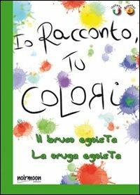Il bruco egoista. Ediz. italiana e spagnola - Antonella Massimi - copertina
