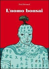 L' uomo bonsai - Fred Bernard - copertina