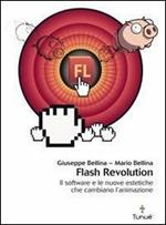 Flash revolution. Il software e le nuove estetiche che cambiano l'animazione
