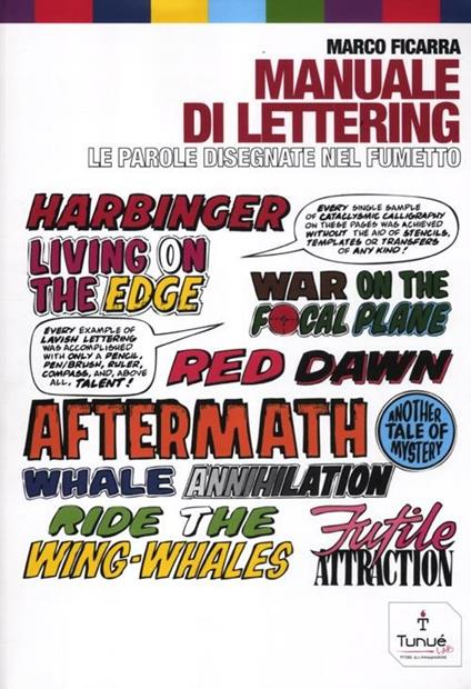 Manuale di lettering. Le parole disegnate nel fumetto - Marco Ficarra - copertina