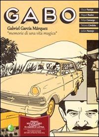 Gabo. Gabriel García Márquez. Memorie di una vita magica - copertina