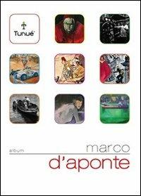 Marco D'Aponte. Ediz. illustrata - Marco D'Aponte - copertina