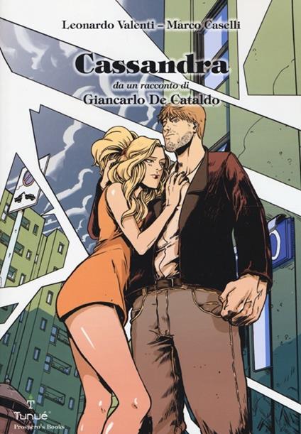 Cassandra - Giancarlo De Cataldo,Leonardo Valenti,Marco Caselli - copertina