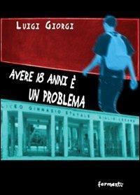 Avere 18 anni è un problema - Luigi Giorgi - copertina
