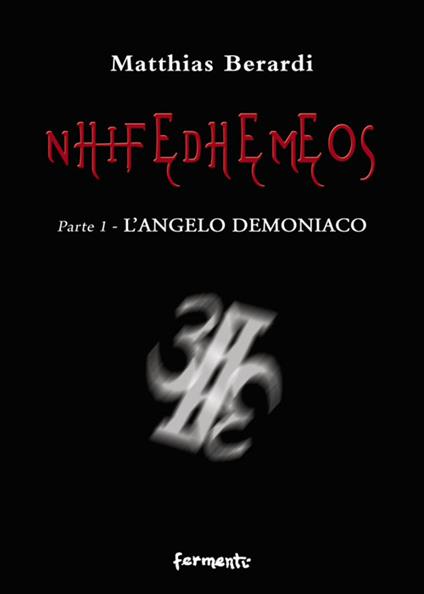 Nhifedhemeos. L'angelo demoniaco. Vol. 1 - Matthias Berardi - copertina
