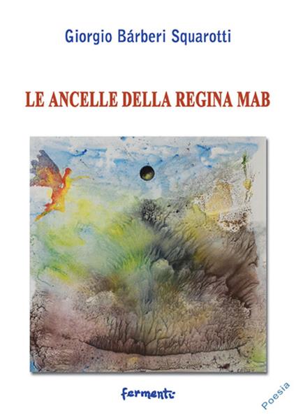 Le ancelle della regina Mab - Giorgio Bàrberi Squarotti - copertina