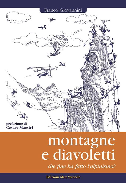 Montagne e diavoletti. Che fine ha fatto l'alpinismo? - Franco Giovannini - copertina