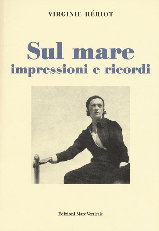 Sul mare. Impressioni e ricordi - Virginie Hériot - copertina