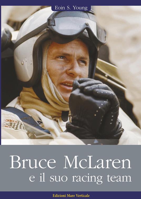 Bruce McLaren e il suo racing team - Eoin S. Young - copertina