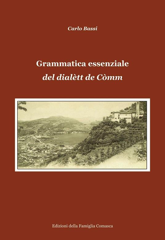 Grammatica essenziale del dialètt de Còmm - Carlo Bassi - copertina