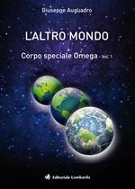 L' altro mondo. Corpo speciale omega. Vol. 1